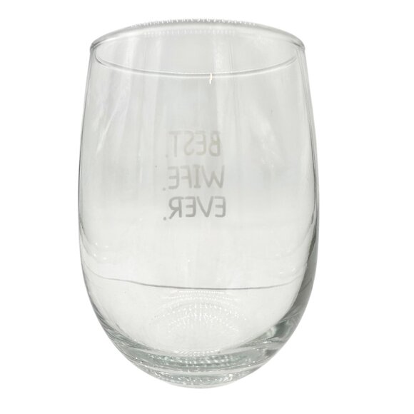 Best Wife Ever Engraved Stemless Wine Glass 6 oz Capacity Clear NIB - Picture 2 of 4